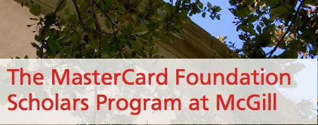 Programme de Bourses McGill University Mastercard Foundation 2026/2027 (Canada)
