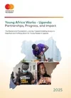 Young Africa Works en Ouganda : Partenariats, Progrès et Impact